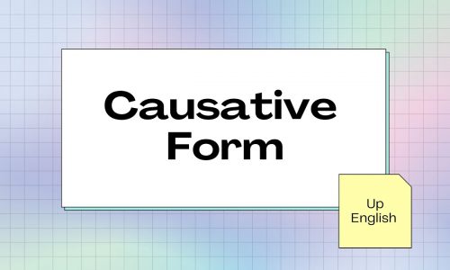 Causative Form – Thể nhờ vả