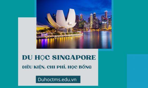 Du học Singapore – Điều kiện, chi phí, học bổng